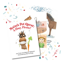 Load image into Gallery viewer, MAIZY'S PET QUEST: A PONY PLEASE!