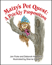 Load image into Gallery viewer, MAIZY’S PET QUEST: A PRICKLY PROPOSITION!